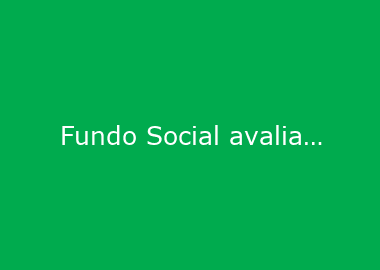 Fundo Social avalia projetos para empresas redirecionarem imposto